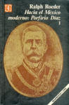 HACIA EL MEXICO MODERNO: PORFIRIO DIAZ, I