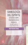 SIMBOLOGIA DEL ESPIRITU : ESTUDIOS SOBRE FENOMENOLOGIA PSIQUICA, CON UNA APORTACION DEL DR RIWKAH SC