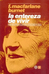 LA ENTEREZA DE VIVIR : IMPORTANCIA DE LA GENETICA EN LA VIDA HUMANA