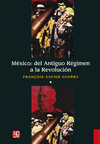MEXICO: DEL ANTIGUO REGIMEN A LA REVOLUCION, I