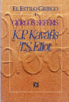 EL ESTILO GRIEGO, I : K P KAVAFIS, T S ELIOT