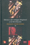MEXICO: DEL ANTIGUO REGIMEN A LA REVOLUCION, II