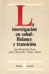 LA INVESTIGACION EN SALUD : BALANCE Y TRANSICION