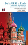 DE LA URSS A RUSIA : TRES DECADAS DE EXPERIENCIAS Y OBSERVACIONES DE UN TESTIGO