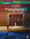 LA CASA IMAGINARIA