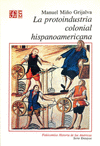LA PROTOINDUSTRIA COLONIAL HISPANOAMERICANA