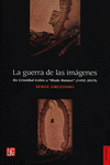 LA GUERRA DE LAS IMAGENES : DE CRISTOBAL COLON A 'BLADE RUNNER' (1492-2019)