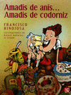 AMADIS DE ANIS, AMADIS DE CODORNIZ