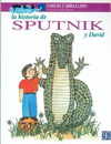 LA HISTORIA DE SPUTNIK Y DAVID