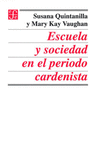 ESCUELA Y SOCIEDAD EN EL PERIODO CARDENISTA