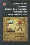 LOS NAHUAS DESPUES DE LA CONQUISTA HISTORIA SOCIAL Y CULTURAL DE LOS INDIOS DEL MEXICO CENTRAL, DEL