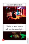HISTORIA VERDADERA DEL REALISMO MAGICO