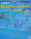 LA SEPTIMA EXPEDICION AL MALABI