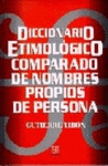 DICCIONARIO ETIMOLOGICO COMPARADO DE NOMBRES PROPIOS DE PERSONA