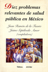 DIEZ PROBLEMAS RELEVANTES DE SALUD PUBLICA EN MEXICO