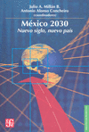 MEXICO 2030 NUEVO SIGLO, NUEVO PAIS