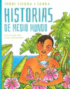 HISTORIAS DE MEDIO MUNDO