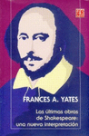 LAS ULTIMAS OBRAS DE SHAKESPEARE : UNA NUEVA INTERPRETACION