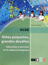 NI�OS PEQUE�OS, GRANDES DESAFIOS EDUCACION Y ATENCION EN LA INFANCIA TEMPRANA