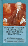 BENJAMIN FRANKLIN Y LA FUNDACION DE LA REPUBLICA PRAGMATICA
