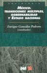 MEXICO: TRANSICIONES MULTIPLES, GOBERNABILIDAD Y ESTADO NACIONAL