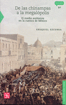 DE LAS CHINAMPAS A LA MEGALOPOLIS: EL MEDIO AMBIENTE EN LA CUENCA DE MEXICO