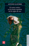 EL SUE�O EROTICO EN LA POESIA ESPA�OLA DE LOS SIGLOS DE ORO