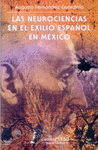 LAS NEUROCIENCIAS EN EL EXILIO ESPA�OL EN MEXICO