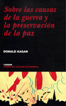 SOBRE LAS CAUSAS DE LA GUERRA Y LA PRESERVACION DE LA PAZ