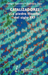 CATALIZADORES: LA PIEDRA FILOSOFAL DEL SIGLO XX?
