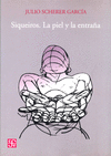 SIQUEIROS LA PIEL Y LA ENTRA�A