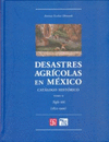 DESASTRES AGRICOLAS EN MEXICO CATALOGO HISTORICO II SIGLO XIX (1822-1900)