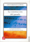 LA CONSTRUCCION DEL PASADO LA IMAGINACION HISTORICA EN LA LITERATURA AMERICANA RECIENTE