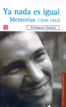 YA NADA ES IGUAL MEMORIAS (1929-1953)