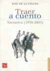 TRAER A CUENTO NARRATIVA (1959-2003)
