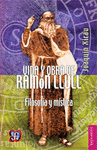 VIDA Y OBRA DE RAMON LLULL FILOSOFIA Y MISTICA