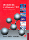 INNOVACION GUBERNAMENTAL EL PARADIGMA DE BUEN GOBIERNO EN LA ADMINISTRACION DEL PRESIDENTE VICENTE F