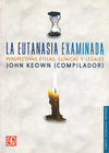 LA EUTANASIA EXAMINADA PERSPECTIVAS ETICAS, CLINICAS Y LEGALES
