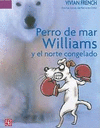 PERRO DE MAR WILLIAMS Y EL NORTE CONGELADO ESTE ES EL CUARTO TERRIBLE CUENTO DEL ESPECTRO ESPELUZNAN