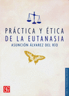 PRACTICA Y ETICA DE LA EUTANASIA