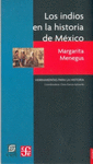 LOS INDIOS EN LA HISTORIA DE MEXICO SIGLOS XVI AL XIX: BALANCE Y PERSPECTIVAS