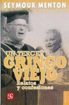 UN TERCER GRINGO VIEJO RELATOS Y CONFESIONES