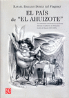 EL PAIS DE 'EL AHUIZOTE' LA CARICATURA MEXICANA DE OPOSICION DURANTE EL GOBIERNO DE SEBASTIAN LERDO