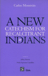 A NEW CATECHISM FOR RECALCITRANT INDIANS