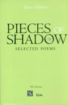 PIECES OF SHADOW SELECTED POEMS
