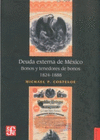 DEUDA EXTERNA DE MEXICO BONOS Y TENEDORES DE BONOS 1824-1888