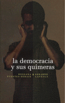 LA DEMOCRACIA Y SUS QUIMERAS