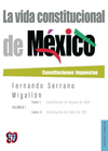 LA VIDA CONSTITUCIONAL DE MEXICO VOL I T I Y II