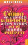 COMO SE CUENTA LA HISTORIA A LOS NIOS EN EL MUNDO ENTERO