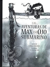 LAS AVENTURAS DE MAX Y SU OJO SUBMARINO